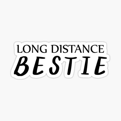 LDR friendship gift. • Millions of unique designs by independent artists. Find your thing. Soulmates Friends, Friendship Stickers, Long Distance Bestie, Long Distance Friends, Scrapbook Printables, Best Friend Gift, Friendship Gifts, Gift Stickers, Long Distance