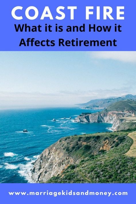 Coast Fire Retirement, Fire Retirement Plan, Roth Ira Investing, Fire Movement, Retirement Lifestyle, Debt Reduction, Financial Independence Retire Early, Budgeting Tools, Retire Early