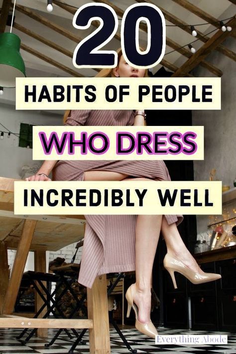 20 Habits Of People Who Dress Incredibly Well, Quiet Luxury Fashion On A Budget, How To Dress In Your Late 20s, How To Dress Expensive On A Budget, How To Dress Rich On A Budget, How To Dress Classy On A Budget, How To Dress Expensive, How To Dress Elegantly Everyday, Expensive Looking Outfits Classy