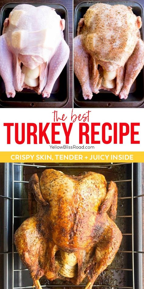 Thanksgiving Turkey Recipe, Best Turkey Recipe, Best Thanksgiving Turkey Recipe, Whole Turkey Recipes, Easy Turkey Recipes, Cook A Turkey, The Best Turkey, Roast Turkey Recipes, Dinner Thanksgiving