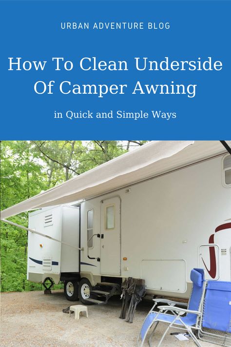 Know how to clean the underside of camper #awning the right way! Here are tips you can apply to keep your #camper awning’s underside clean. How To Clean Your Camper Awning, Camper Awning, Trailer Awning, Camper Awnings, Cargo Trailer Camper, Camp Trailer, Rv Camping Tips, Trailer Camping, Caravan Awnings