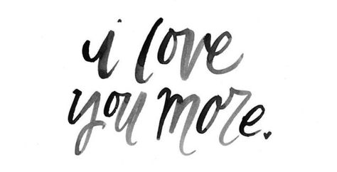 I love you more I Love You I Love You More Tattoo, I Love You More Tattoo, I Love You More, Love You More Tattoo, Love You More Quotes, Playlist Aesthetic, I Love You Dear, Best Advice Quotes, Turtle Tattoo Designs