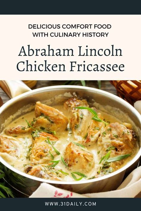 Chicken Fricassee: Abraham Lincoln, well known for his love of food and cooking, had a favorite chicken recipe for a beloved comfort classic skillet chicken dish. And, it's easy to make at home. Chicken Fricassee Recipe, 31 Daily, Chicken Fricassee, Chicken Skillet Recipes, Favorite Recipes Chicken, Seasoned Chicken, Favorite Dinner, Recipe Dinner, Daily Recipes