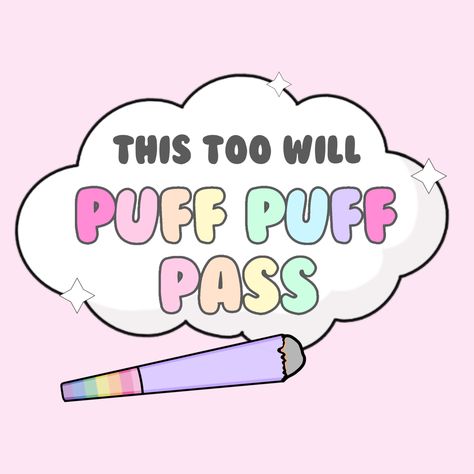 Puff Puff Pass, I Manifest, High Quotes, High Jokes, Trippy Iphone Wallpaper, Puff Puff, My People, Puff And Pass, I Love You All