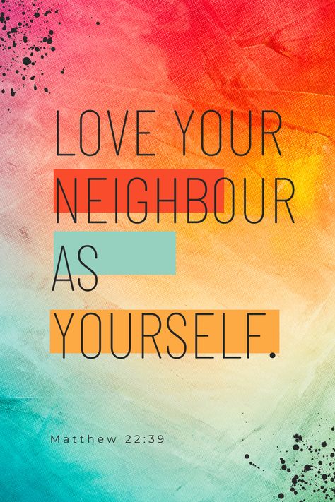 Love others how you love yourself. Do you respect yourself? respect your neighbour. Love Your Neighbor As Yourself, Love Yourself Like You Love Others, Love Yourself Or Nobody Will, Respect Is More Important Than Love, Love Yourself Before You Can Love Others, Love Your Neighbour, Respect Yourself, Love Others, True Quotes