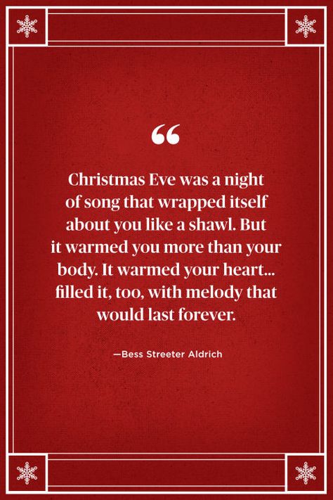 "Christmas Eve was a night of song that wrapped itself about you like a shawl. But it warmed you more than your body. It warmed your heart... filled it too, with melody that would last forever." Christmas Is Not About Gifts Quotes, Christmas Slow Down Quotes, It’s Christmas Eve Quotes, Doesn’t Feel Like Christmas Quotes, The True Meaning Of Christmas Quotes, Fred Rogers, Christmas Card Sayings, Winter Books, Funny Thoughts