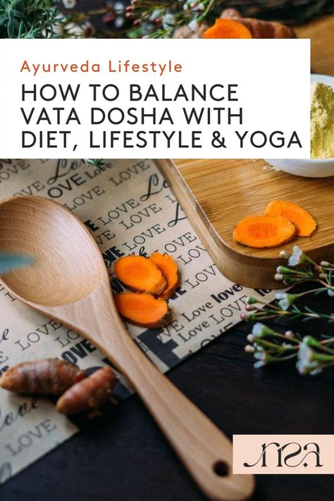 Vata Dosha Recipes, Herbs For Pain Relief, Vata Dosha Diet, Ayurvedic Recipes Vata, Vata Diet, Ayurveda Vata Dosha, Balance Vata, Balanced Diet Chart, Mindful Mom