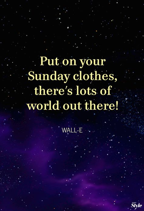 Wall E Quotes, Wall E Disney, Disney Word, Sunday Clothes, Affirmation Wall, Weekend Quotes, Star Wars Disney, Disney Songs, Wall E