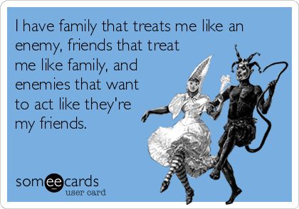 I have family that treats me like an enemy, friends that treat me like family, and enemies that want to act like they're my friends. Funny Photos Of People, Bail Money, Funny Confessions, Photos Of People, High Schools, New Girlfriend, Smiles And Laughs, Good Jokes, E Card