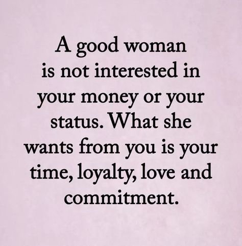 Status Pictures, Money Is Not Everything, A Good Woman, Good Woman Quotes, Good Woman, In Relationship, Dont Love Me, Aesthetic Roses, Hard Work Quotes