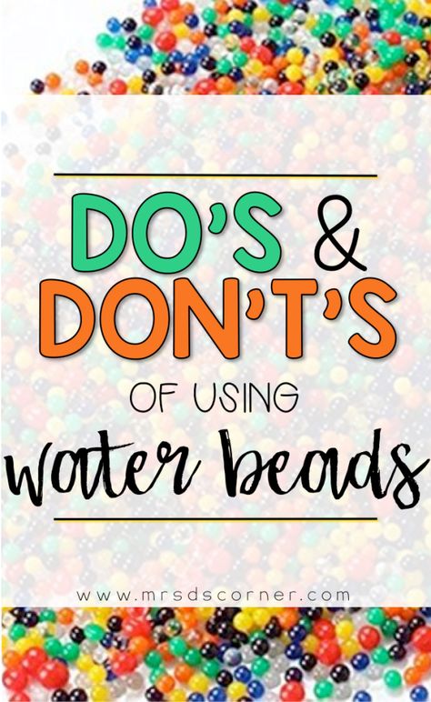 Do's and Don't's of Water Beads in a SPED Classroom - Mrs. D's Corner Water Bead Activities, Bead Activities, Sensory Play For Toddlers, Sensory Beads, Sensory Play Toddlers, How To Make Water, Sensory Input, Sensory Bags, Sped Classroom