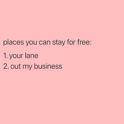 Mind Your Own Business Quotes, Business Meme, Stay In Your Lane, Mind Your Business, Growth Mindset Quotes, Minding Your Own Business, Clever Quotes, Sassy Quotes, Your Own Business