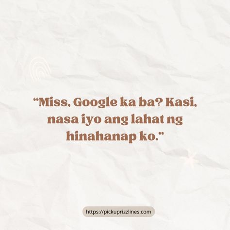 Pick up Lines Tagalog https://pickuprizzlines.com/pick-up-lines-tagalog/ Filipino Pick Up Lines, Pick Up Lines Tagalog, Chat Up Line, Rizz Lines, Tagalog Quotes Hugot Funny, Tagalog Love Quotes, Hugot Lines, Tagalog Quotes, Meaningful Conversations