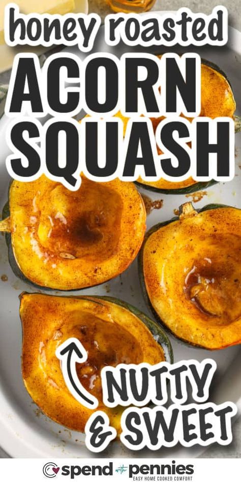 This roasted acorn squash recipe will make a side dish they are sure to remember. Sometimes it is the simple recipes that make the most memorable dishes. And this acorn squash recipe is no exception. Brush with butter and honey gives it a hint of savory sweetness. A small addition of cinnamon will give it warm and spicy undertones. The squash itself is cooked to tender perfection and then flipped over so the outside is delectably caramelized. #spendwithpennies Acorn Squash In Oven, Acorn Squash Recipes Healthy, Acorn Squash Recipe, How To Cook Squash, Roasted Acorn Squash, Acorn Squash Recipes, Butternut Squash Risotto, Baked Squash, Roasted Vegetable Recipes