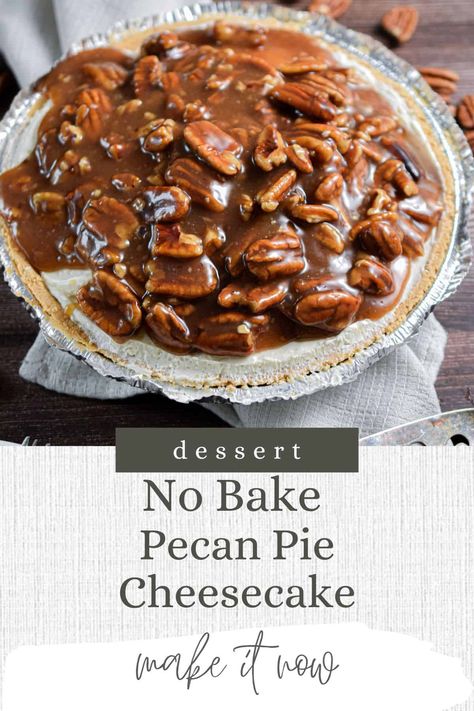 No-Bake Pecan Pie Cheesecake (So Easy!) No Bake Pecan Praline Cheesecake, Pecan Pie No Bake Cheesecake Bars, No Bake Pecan Pie Filling, No Bake Pecan Cheesecake Bars, Pecan Praline Topping For Cheesecake, Pecan No Bake Cheesecake, Easy Pecan Cheesecake Recipes, No Bake Caramel Pecan Cheesecake, Easy Pecan Pie Cheesecake Bars