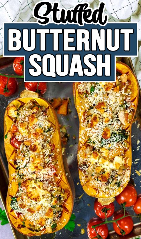 Stuffed butternut squash with a text title overlay. Stuffed Squash Thanksgiving, Rice Stuffed Squash, Double Stuffed Butternut Squash, Vegetarian Stuffed Butternut Squash Recipes, Butternut Spinach And Feta Bake, Baked Stuffed Squash, What Can I Make With Butternut Squash, Quinoa Stuffed Butternut Squash, Stuffed Butternut Squash Vegan