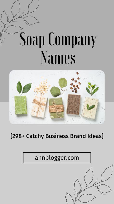 Organic Skin Care Business Names Ideas, Handmade Soap Brand Name Ideas, Soap Making Designs Ideas, Soap Brand Name Ideas, Soap Names Ideas, Soap Business Names Ideas, Soap Business Logo, Buissnes Name Ideas, Soap Logo Ideas