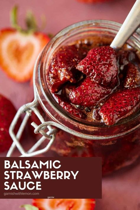 Strawberry Vinegar, Fresh Strawberry Recipes, Homemade Strawberry Sauce, Strawberry Balsamic, Roasted Strawberries, 3 Ingredient Recipes, Popular Desserts, Strawberry Sauce, Berries Recipes