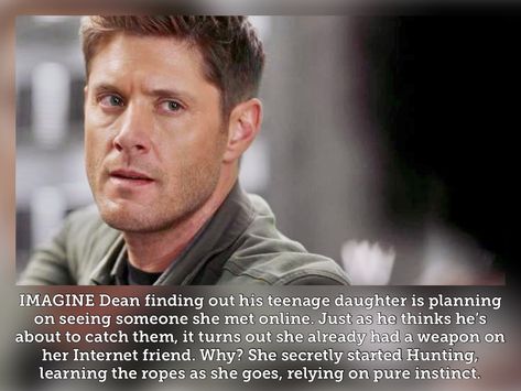 Dean Winchester Daughter Imagines, Dean Winchester Daughter, Dean Winchester Headcanon, Dean Winchester X Yn, Imagine Dean Winchester, Dean Winchester Imagines, Spn Imagines, Dean Winchester Supernatural, Supernatural Dr