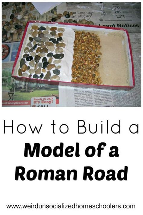 How to Build a Model of a Roman Road - Weird Unsocialized Homeschoolers Romans Ks2, Romans For Kids, Ancient Rome Kids, Ancient Rome Activity, Ancient Rome Projects, Rome Activities, Art History Major, Funny Art History, 6th Grade Social Studies