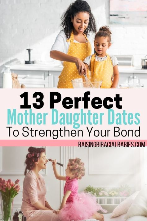 Looking for fun ideas to bond with your daughter? Check out these 13 perfect mother daughter date ideas that'll strengthen your bond! #daughter #motherdaughter #bonding #parenting #kidsactivities Mom Daughter Dates, Mommy Daughter Dates, Mother Daughter Activities, Mother Daughter Dates, Fun Date Ideas, Daughter Activities, Mother Daughter Date Ideas, Biracial Babies, Mother Daughters