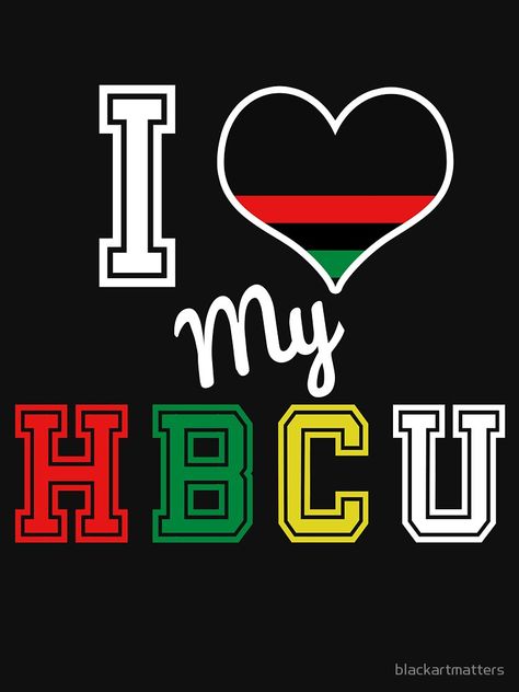 Love My HBCU Heart by blackartmatters Hbcu Shirts, Wssu Rams, Livingstone College, Fort Valley State University, Teaching Rules, Black Fraternities, Juneteenth Celebration, College Inspiration, Fathersday Crafts