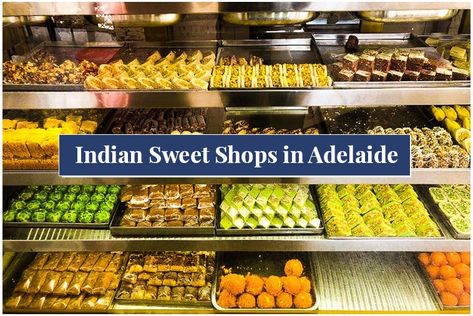 Indian Sweet Shops in Adelaide Sweet Top, Indian Sweet, Indian Sweets, Something Sweet, Cultural Heritage, Sweet Tooth, 10 Things, Pins