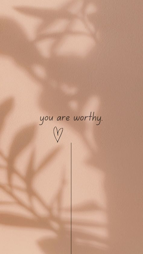 Worthy Wallpaper Aesthetic, Worthy Wallpaper, Lock Screen Backgrounds Girly, Phone Lock Screen Wallpaper Aesthetic, Nude Aesthetic Background, You Are Worthy Wallpaper Iphone, I Am Worthy Iphone Wallpaper, Nude Color Wallpaper, Boho Wallpaper Iphone Quotes