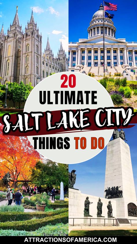 Images of famous attractions in Salt Lake City like Temple Square and Utah State Capitol with text reading 20 ultimate Salt Lake City Things To Do. Utah Salt Lake City, Utah State Capitol, Salt Lake City Temple, Slc Utah, Great Salt Lake, Temple Square, West Coast Road Trip, Lake Trip, City Kid