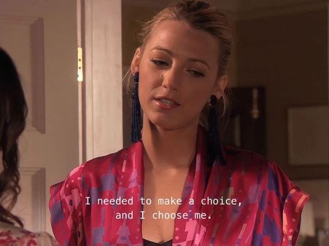 I Choose Me, Studera Motivation, Quote Girl, Serena Van Der Woodsen, Make A Choice, Blair Waldorf, I Choose, Self Motivation, What’s Going On