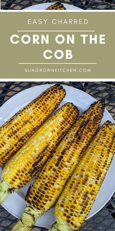 Grilled corn on the cob with butter and salt. Corn Grilled, Grilled Sweet Corn, Corn Recipes Side Dishes, Bbq Corn, Charred Corn, How To Cook Corn, Charcoal Bbq, Grilling Season, Corn Recipes