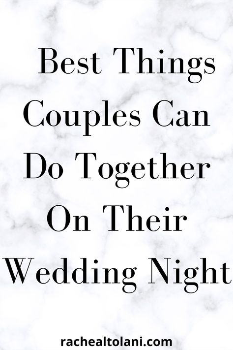 Best things couples can do together on their wedding night Things To Do On Your Wedding Night, Wedding Night Essentials, Romantic Wedding Night Ideas, Wedding Night Ideas Bedroom, First Wedding Night Outfit, Things Couples Can Do Together, 2nd Wedding Ideas, Wedding Night Ideas, Wedding Night Outfit