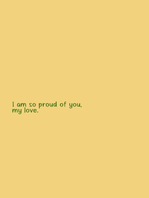 self love, encouragement I’m Proud Of You Quotes For Him, Im Proud Of You Quotes Boyfriends, I Am So Proud Of You, I’m Proud Of You Quotes, I'm So Proud Of You Quotes, Im So Proud Of You, I Am Proud Of You Quotes For Him, I'm Proud Of You, I Am Proud Of You