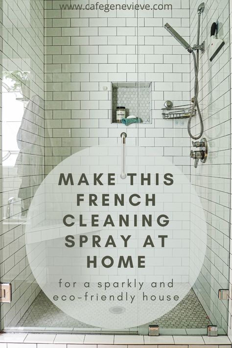 Holistic Cleaning, French Minimalist, Living Sustainably, French Life, Eco Friendly Cleaning Products, French Lifestyle, Cleaning Tips Tricks, French Living, Cleaning Spray