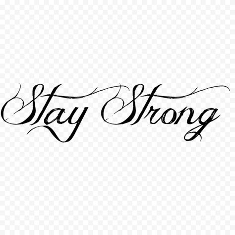 Stay Strong Tattoo, Tattoo Text, Tree Frog Tattoos, Tattoo Png, Strong Tattoos, Cobra Tattoo, Letter Tattoo, Staying Strong, Tattoo Temporary