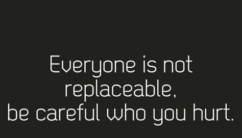 Don't believe the hype!  Everyone is not replaceable!  #hurt #love Not Replaceable Quotes, Replaceable Quotes, Marriage Tips, The Hype, Wise Words, Quotes, Quick Saves