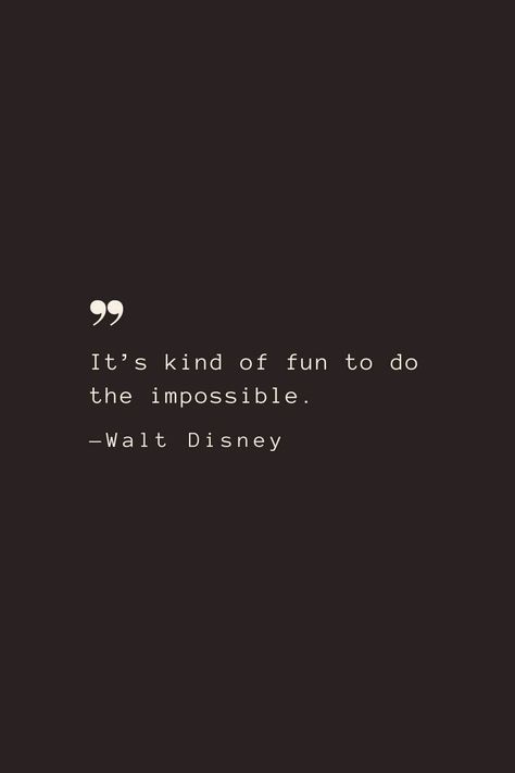 Disney Quotes Inspirational Tattoo, Iconic Disney Quotes, Walt Disney Quotes Aesthetic, Disney Aesthetic Quotes, Walt Disney Quotes Wallpaper, Philanthropist Aesthetic, Walt Disney Aesthetic, Disney Sayings And Quotes, Iconic Quotes From Movies