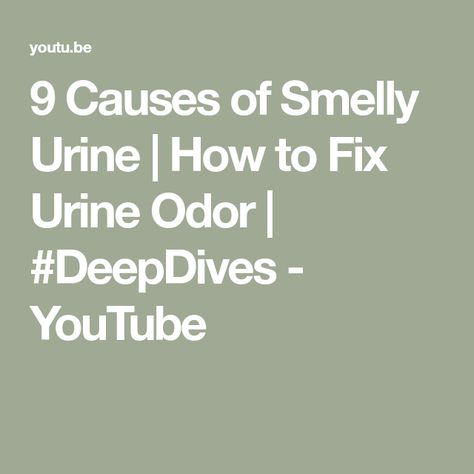 9 Causes of Smelly Urine | How to Fix Urine Odor | #DeepDives - YouTube Strong Urine Smell In Women, Smelly Urine Woman Causes, Pee Smell, Urine Odor, Urine Smells, Bad Odor, Rubbing Alcohol, Health And Beauty Tips, Fix It