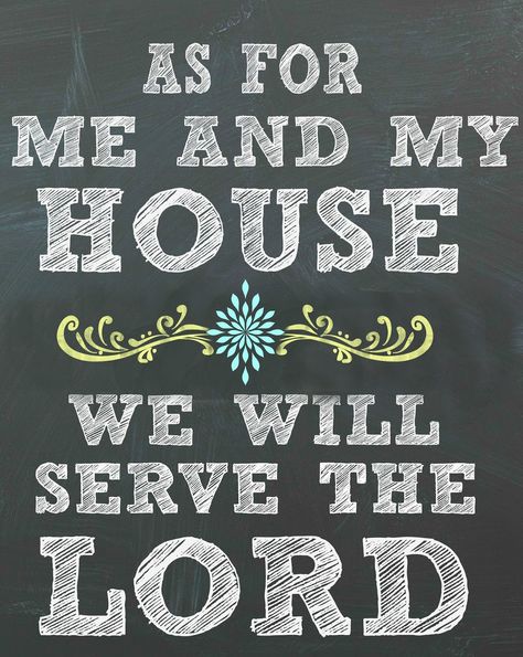 Mimi Lee: As for Me and M House We Will Serve the Lord FREE chalkboard printable!  5 color choices!!  #freeprintables #ldsprintables #mimileeprintables As For Me And My House We Serve The Lord Free Printable, Gems Crafts, Chalkboard Art Quotes, Serving God, Cross Svg, Lds Quotes, Serve The Lord, Gospel Of Jesus Christ, Creative Stuff