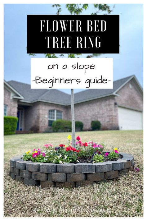 DIY Tree ring flower bed on a slope. Beginners guide. #curbappeal #diy #frontyard #treering Flower Bed On A Slope, Diy Tree Rings, How To Make Trees, Landscaping A Slope, Landscaping Around Trees, Tree Bed, Sloped Yard, Porch Light, Tree Ring