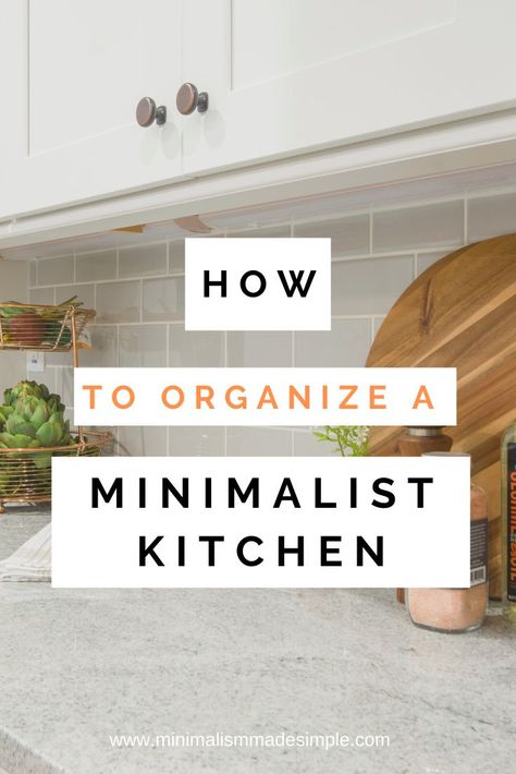 Discover how to create and organize a minimalist kitchen with this guide that gives you simple tips to follow. #minimalistkitchen #declutter #organizekitchen Minimalist Living Tips, Modern Minimalist Kitchen, Minimalist Dekor, Interior Design Minimalist, Minimalist Inspiration, Minimal Kitchen, Kitchen Clutter, Minimalism Lifestyle, Minimalist Kitchen Design