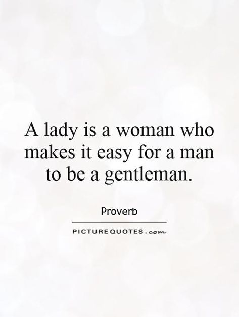 I strive to be a lady worthy of a gentleman. Classy Women Quotes, No Ordinary Girl, Gentleman Rules, Gentleman Quotes, Classy Quotes, She's A Lady, Yellow Tie, A Gentleman, How To Get Rid Of Acne