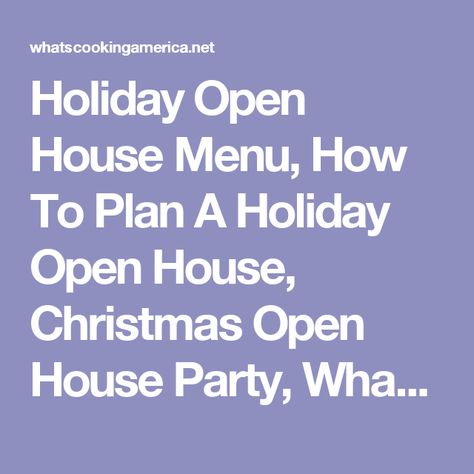 Holiday Open House Menu, How To Plan A Holiday Open House, Christmas Open House Party, Whats Cooking America Christmas Open House Menu, Christmas Party Buffet, Christmas Open House Invitations, Holiday Open House Invitations, Open House Party, Open House Parties, Recipes For Christmas, Holiday Open House, Whats Cooking