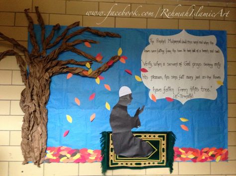 The Prophet Muhammad (Sallallaahu ‘alaihi wasallam) once went out when the leaves were falling from the trees. He took hold of a branch and said: “Verily, when a servant of God prays seeking only His pleasure, his sins fall away just as the leaves have fallen from this tree.”  [Al-Tirmidhi]  Islamic school bulletin board about praying. # Allah #muslim #islam Islamic Boards For School, Islamic Bulletin Board Ideas, Islamic School Decoration Ideas, Ramadan Bulletin Board Ideas, Language Classroom Decor, Islamic Activities, Back To School Displays, Islamic Crafts, Islamic School