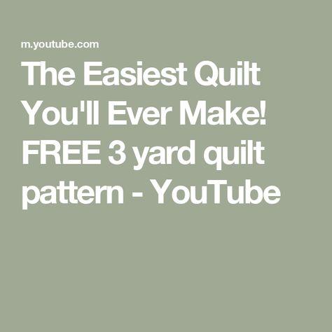 The Easiest Quilt You'll Ever Make! FREE 3 yard quilt pattern - YouTube Easy 3 Yard Quilt Patterns Free, 3 Yard Quilts Patterns Free, Free 3 Yard Quilt Patterns, 3 Yard Quilts Free Pattern, Three Yard Quilts Free Pattern, 5 Yard Quilt Patterns Free, 3 Yd Quilt Patterns Free, 3 Fabric Quilt Pattern, 3 Yard Quilt Patterns Free