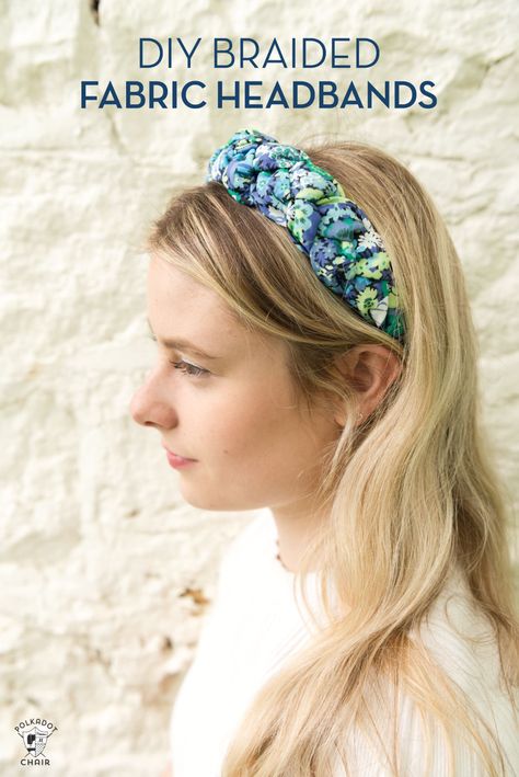 How to Make a Braided Padded Headband - The Polka Dot Chair Braided Headband Diy, Braid Headband Tutorial, Fabric Headbands Diy, Diy Braided Headband, Drawstring Bag Tutorials, Polka Dot Chair, Diy Braids, Sewing Tutorials Free, Padded Headband