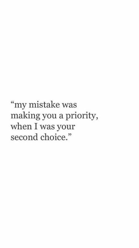 My Mistake Was Making You A Priority, Im Not Happy Quotes Relationships, I'm Not A Priority To Him, Put Yourself First Quotes Relationships, Priorities In A Relationship, Always An Option Never A Priority, Priorities Quotes Relationship For Him, Not A Priority To Him Quotes, Priorities Quotes Relationship