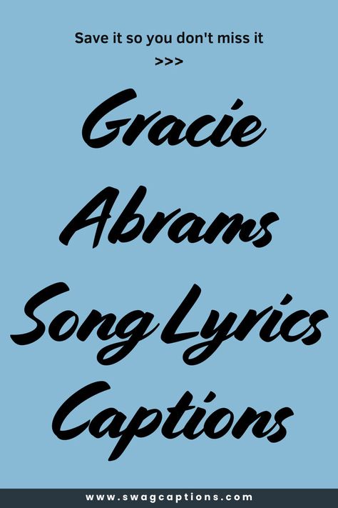 Looking for the perfect words to express your feelings? Discover our collection of Gracie Abrams Song Lyrics Captions for your next Instagram post or story! These lyrics capture the raw emotions and unique style of Gracie Abrams, making them the ideal choice for adding a touch of music to your photos. Whether you're sharing a moment of joy, reflection, or love, these captions will help you convey your message with the perfect Gracie Abrams vibe. Gracie Abrams Instagram Captions, Friend Gracie Abrams Lyrics, Grad Quotes Song Lyrics, Fall Song Lyrics, Gracie Abrams Captions, Best Gracie Abrams Lyrics, Cute Lyrics Captions, Gracie Abrams Quotes Lyrics, Gracie Abrams Song Lyrics