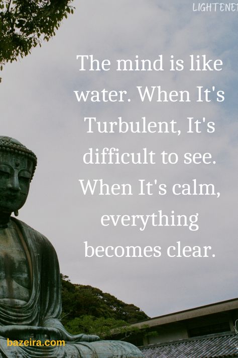 Your Mind Is Like Water, The Mind Is Like Water, Calm Water Quotes, Calming Your Mind, Jj Quotes, Calming Images, Water Quotes, Face Quotes, Calm The Mind