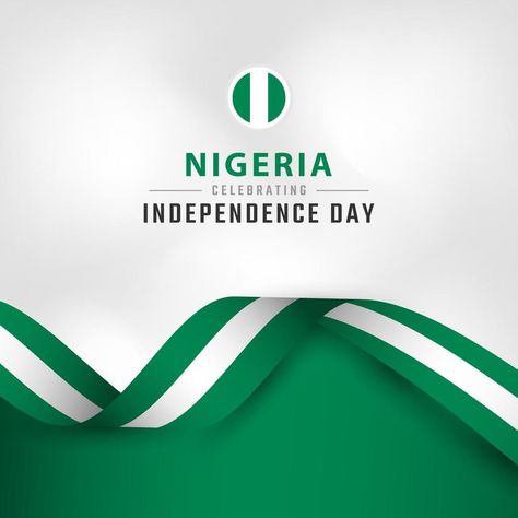 Nigeria Independence Day, Template For Poster, Nigeria Independence, Independence Day Poster, Illustration Template, H Design, Poster Banner, Banner Advertising, Photoshop Backgrounds